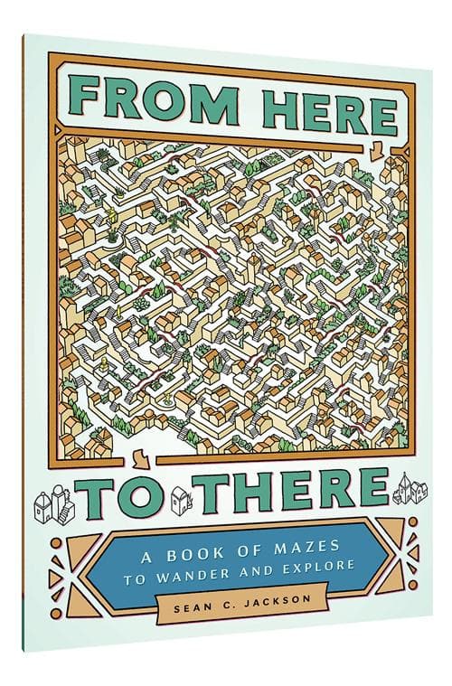 FROM HERE TO THERE - A BOOK OF MAZES
