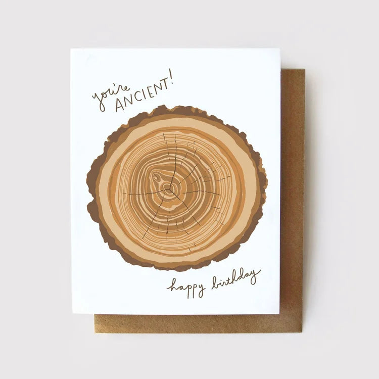 CARD - YOU'RE ANCIENT! TREE RINGS