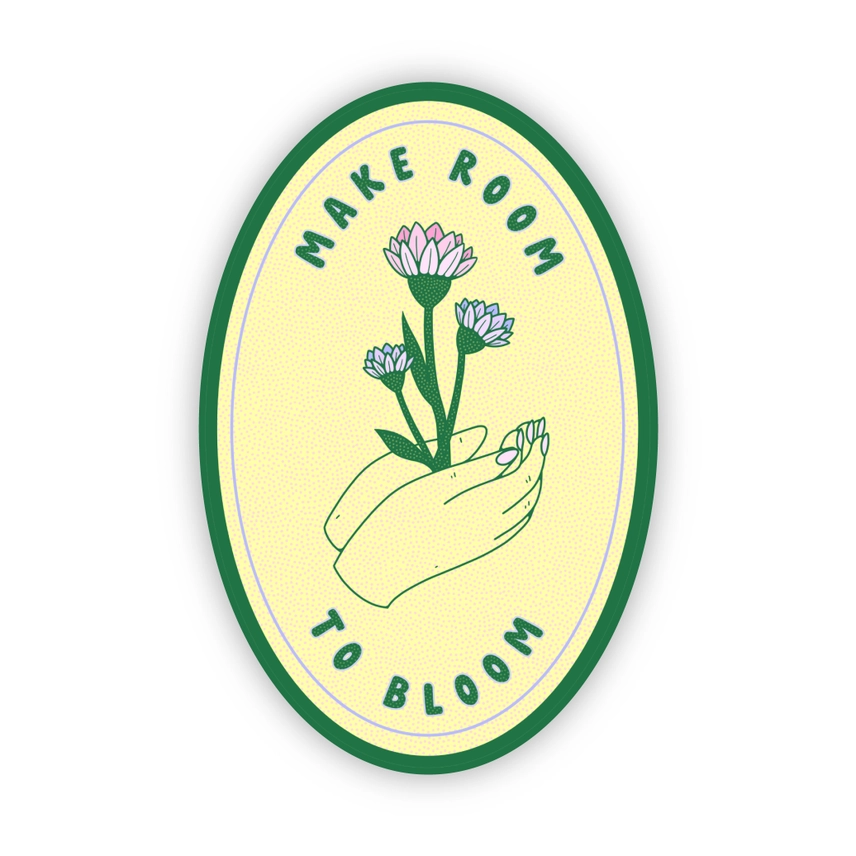 STICKER -MAKE ROOM TO BLOOM