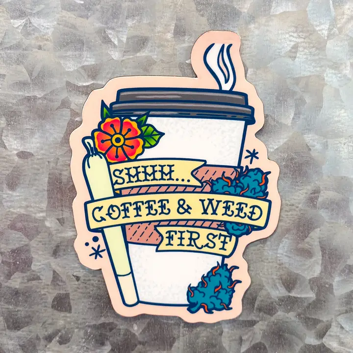 MAGNET - BUT FIRST COFFEE AND WEED