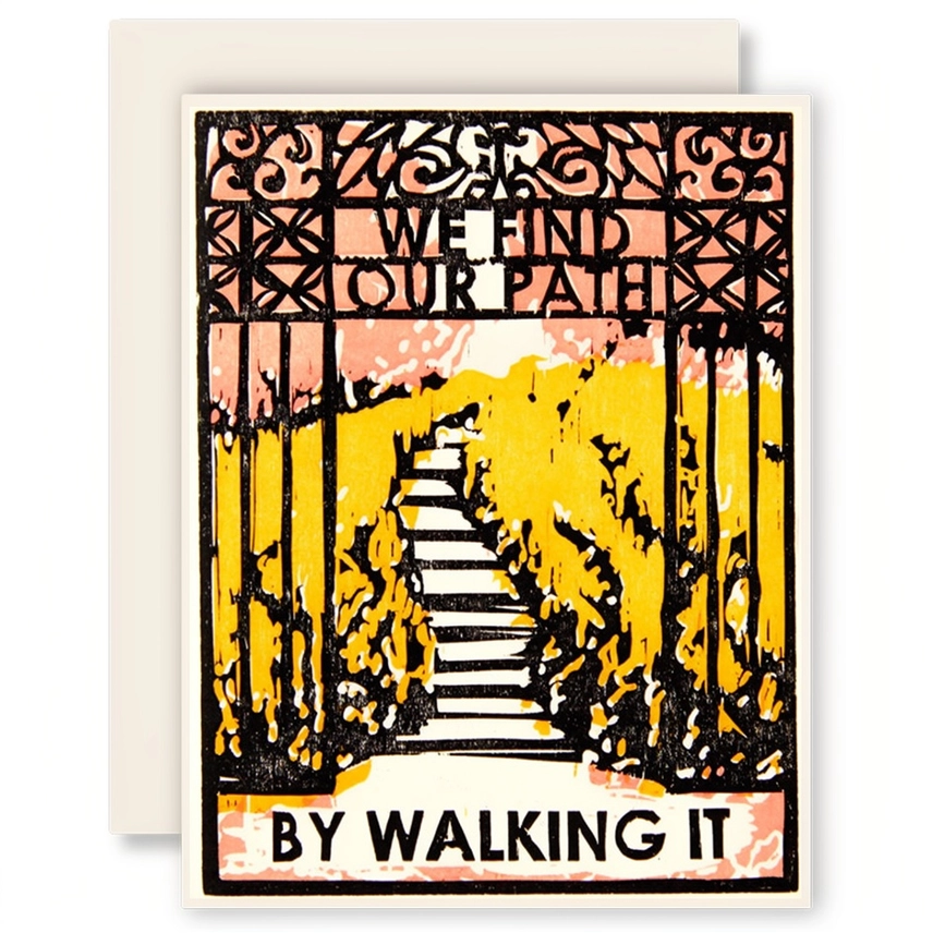 WOODBLOCK PRINT CARD - WE FIND OUR PATH EVERYDAY