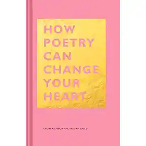 HOW POETRY CAN CHANGE YOUR HEART