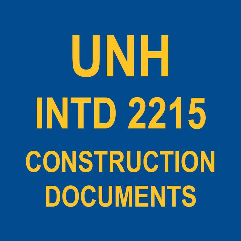 INTD 2215 - UNH - CONSTRUCTION DOCUMENTS
