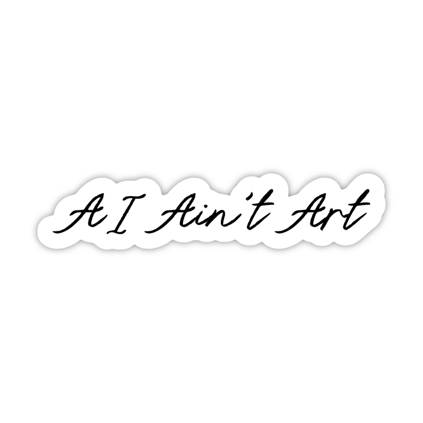 STICKER - AI AIN'T ART