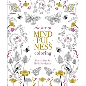 JOY OF JOY OF MINDFULNESS COLORING - 50 Quotes and Designs to Help You Find Calm, Slow Down and Relax