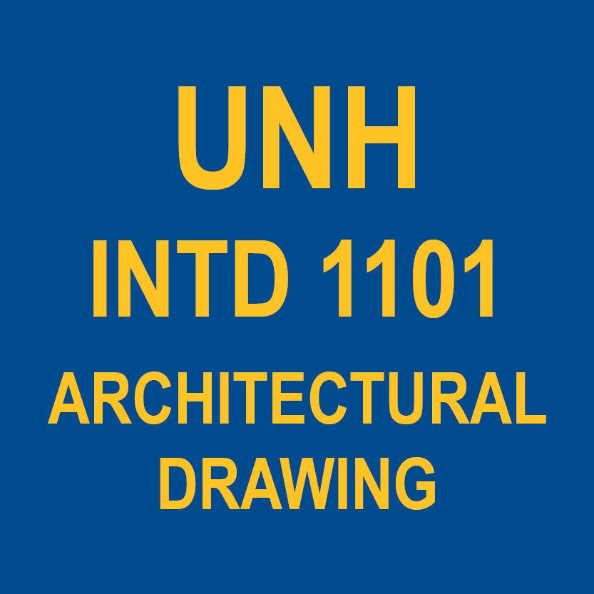 INTD 1101 - UNH - ARCHITECTURAL DRAWING