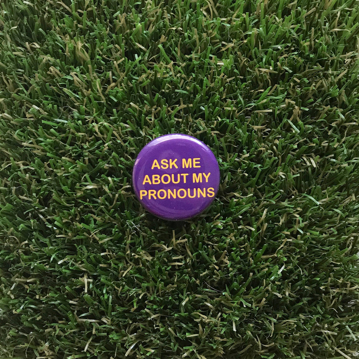 DDD BUTTON PIN - ASK ME ABOUT MY PRONOUNS